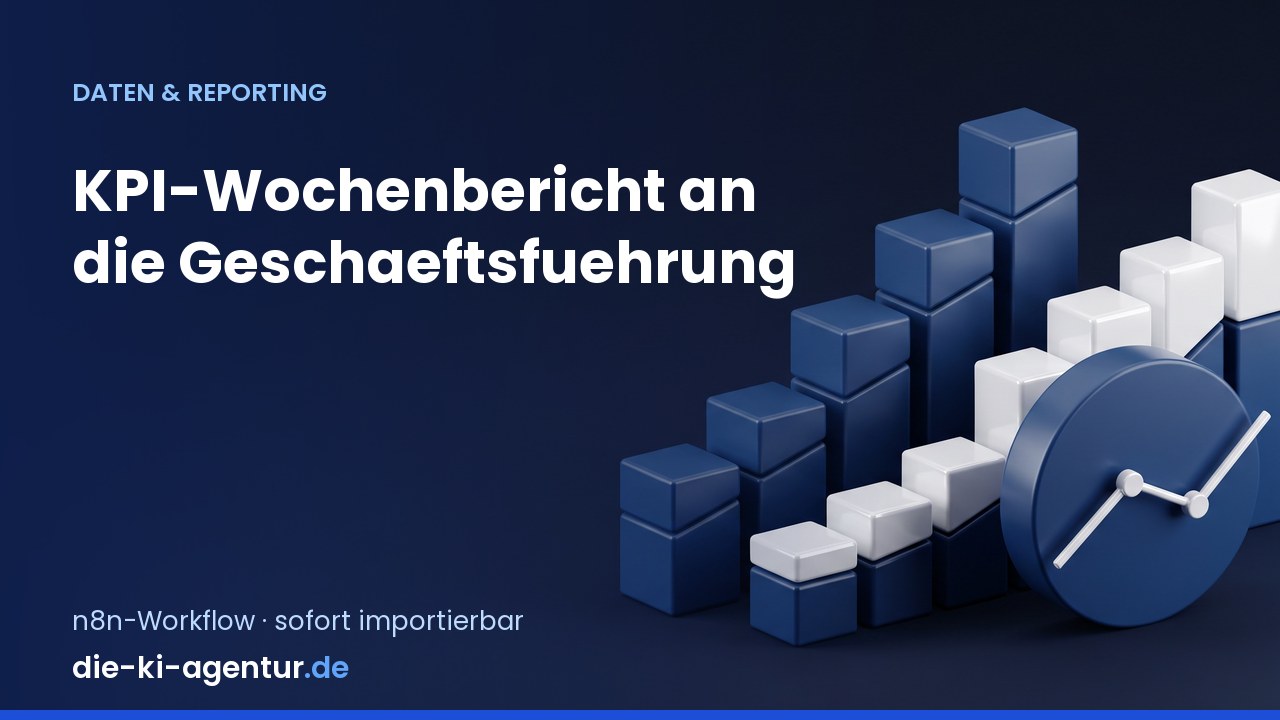 KPI-Wochenbericht für die Geschäftsführung